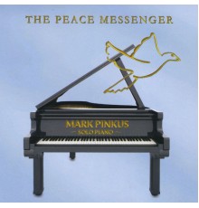 Mark Pinkus - The Peace Messenger