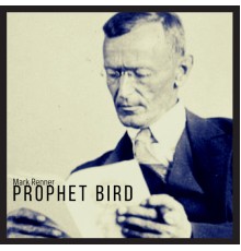 Mark Renner - Prophet Bird