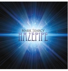 Mark Searcy - Hazepipe