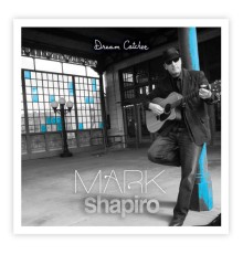 Mark Shapiro - Dream Catcher