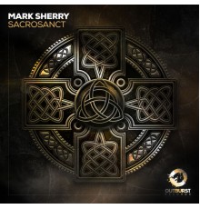 Mark Sherry - Sacrosanct