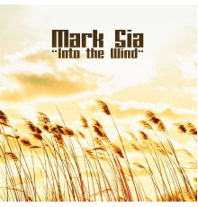 Mark Sia - Into the Wind