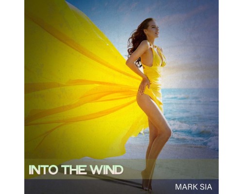 Mark Sia - Into the Wind