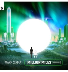 Mark Sixma - Million Miles (Remixes)