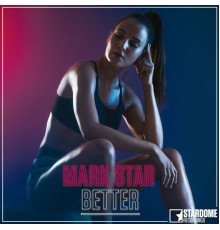 Mark Star - Better  (Radio Edit)