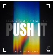 Mark Star & Habits - Push It