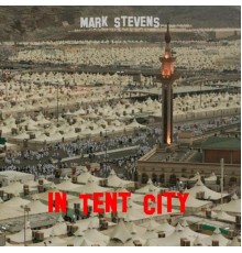 Mark Stevens - In Tent City