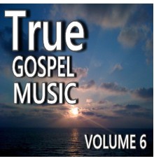 Mark Stone - True Gospel Music, Vol. 6