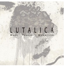 Mark Takeshi McGregor - Lutalica