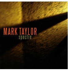 Mark Taylor - Spectre