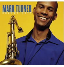 Mark Turner - Dharma Days