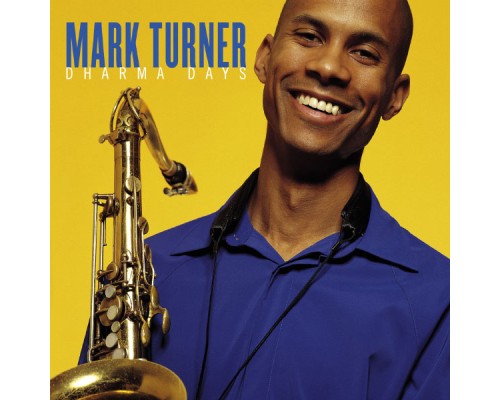 Mark Turner - Dharma Days