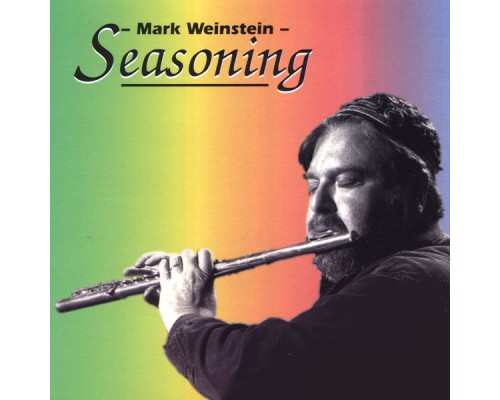 Mark Weinstein - Seasoning Mark Weinstein - Seasoning