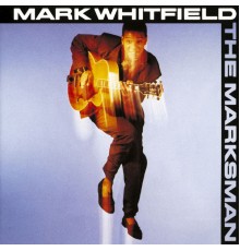 Mark Whitfield - The Marksman