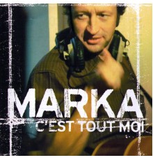 Marka - C'est tout moi