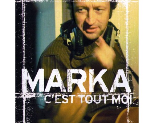 Marka - C'est tout moi