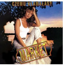 Market - Czemu kłamałaś?