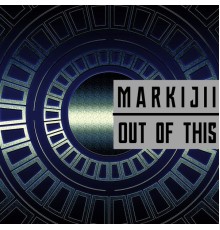 Markijii - Out of This