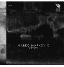 Marko Markovic - Chernobyl (Original Mix)