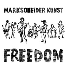 Markscheider Kunst - FREEDOM