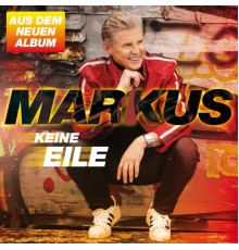 Markus - Keine Eile