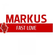 Markus - Fast Love