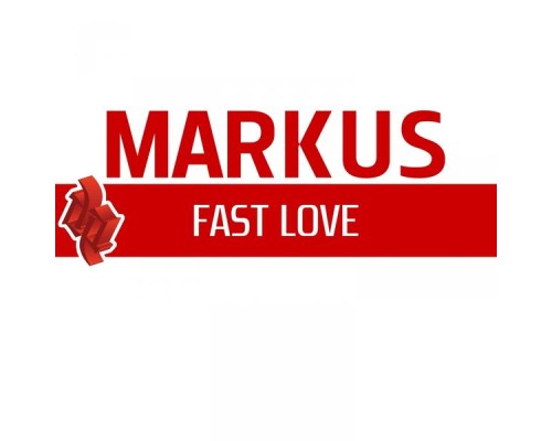 Markus - Fast Love