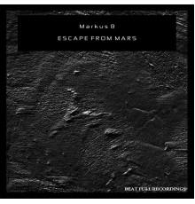 Markus B - Escape From Mars