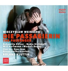 Markus Butter, Will Hartmann, Nadja Stefanoff, Dshamilja Kaiser - Weinberg: The Passenger, Op. 97