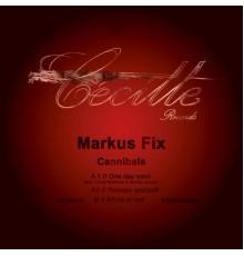 Markus Fix - Cannibals (Original Mix)