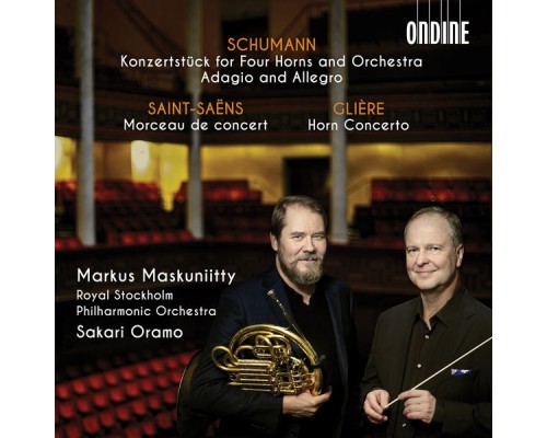Markus Maskuniitty, Royal Stockholm Philharmonic Orchestra, Sakari Oramo - Schumann, Saint-Saëns, Glière : Works for Horn & Orchestra