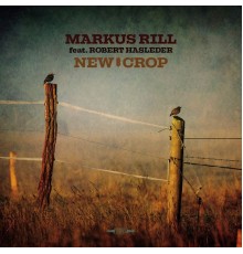 Markus Rill - New Crop