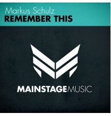 Markus Schulz - Remember This