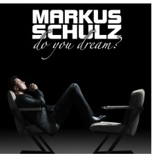 Markus Schulz - Do You Dream?