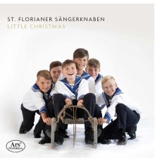 Markus Stumpner, Franz Farnberger, St. Florianer Sängerknaben - Little Christmas