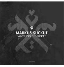 Markus Suckut - Watching The Sunset