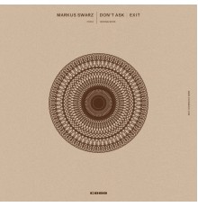 Markus Swarz - Don't Ask / Exit