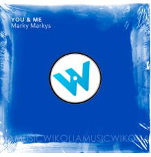 Marky Markys - You & Me