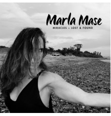 Marla Mase - Miracles ~ Lost & Found