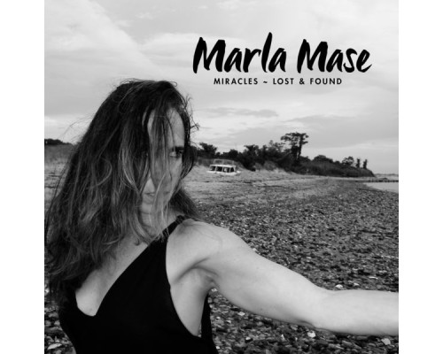 Marla Mase - Miracles ~ Lost & Found