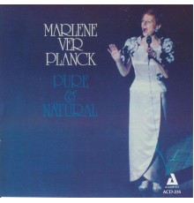 Marlene VerPlanck - Pure & Natural