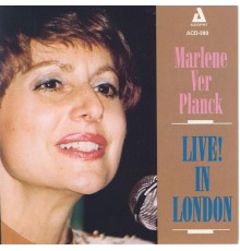 Marlene VerPlanck - Live! In London