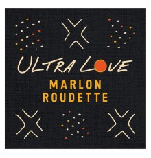 Marlon Roudette - Ultra Love