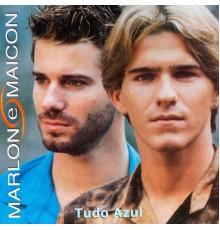 Marlon & Maicon - Tudo Azul