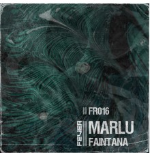 Marlu - Faintana (Original Mix)