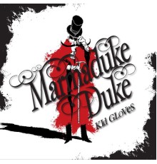 Marmaduke Duke - Kid Gloves