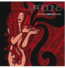 Maroon 5 - Songs About Jane