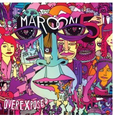 Maroon 5 - Overexposed