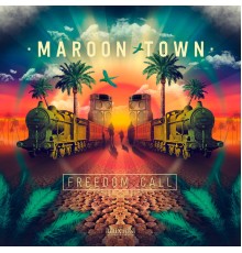 Maroon Town - Freedom Call