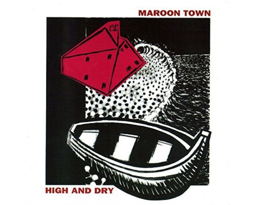 Maroon Town - High And Dry